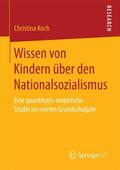 Koch |  Wissen von Kindern über den Nationalsozialismus | Buch |  Sack Fachmedien