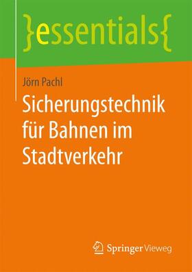 Pachl | Pachl, J: Sicherungstechnik für Bahnen im Stadtverkehr | Buch | 978-3-658-16413-3 | sack.de