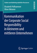 Pollhammer / Meixner |  Kommunikation der Corporate Social Responsibility in kleineren und mittleren Unternehmen | eBook | Sack Fachmedien