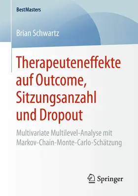 Schwartz | Therapeuteneffekte auf Outcome, Sitzungsanzahl und Dropout | E-Book | sack.de