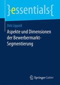Lippold |  Aspekte und Dimensionen der Bewerbermarkt-Segmentierung | Buch |  Sack Fachmedien