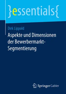 Lippold | Aspekte und Dimensionen der Bewerbermarkt-Segmentierung | E-Book | www.sack.de