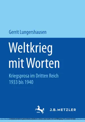 Lungershausen |  Weltkrieg mit Worten | eBook | Sack Fachmedien