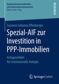 Effenberger |  Spezial-AIF zur Investition in PPP-Immobilien | eBook | Sack Fachmedien