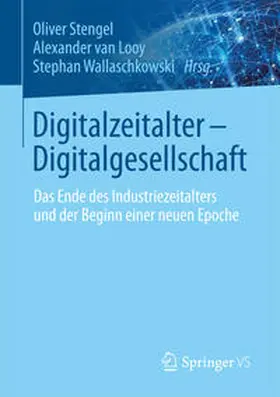 Stengel / Wallaschkowski / van Looy |  Digitalzeitalter - Digitalgesellschaft | Buch |  Sack Fachmedien
