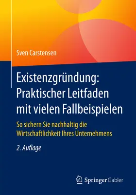Carstensen | Existenzgründung: Praktischer Leitfaden mit vielen Fallbeispielen | E-Book | www.sack.de