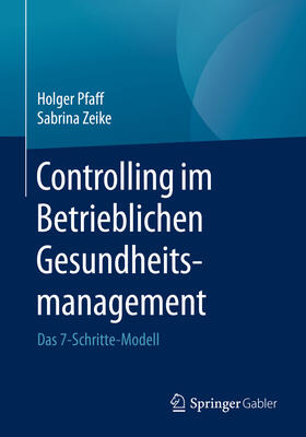 Pfaff / Zeike | Controlling im Betrieblichen Gesundheitsmanagement | E-Book | sack.de