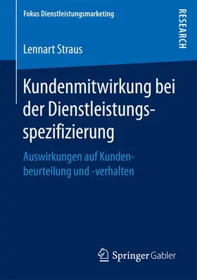 Straus |  Kundenmitwirkung bei der Dienstleistungsspezifizierung | Buch |  Sack Fachmedien