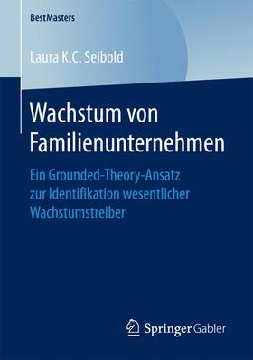 K.C. Seibold | Wachstum von Familienunternehmen | Buch | 978-3-658-16577-2 | sack.de