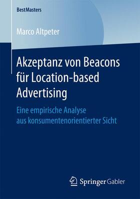 Altpeter |  Akzeptanz von Beacons für Location-based Advertising | Buch |  Sack Fachmedien