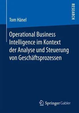 Hänel | Operational Business Intelligence im Kontext der Analyse und Steuerung von Geschäftsprozessen | E-Book | www.sack.de
