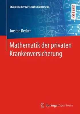 Becker |  Mathematik der privaten Krankenversicherung | Buch |  Sack Fachmedien