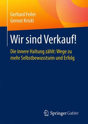 Krickl / Feiler | Wir sind Verkauf! | Buch | 978-3-658-16675-5 | sack.de