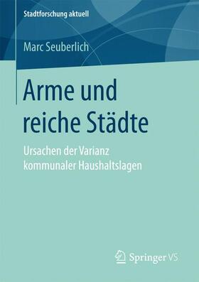 Seuberlich | Arme und reiche Städte | Buch | 978-3-658-16691-5 | sack.de