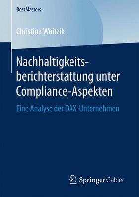 Woitzik |  Woitzik, C: Nachhaltigkeitsberichterstattung unter Complianc | Buch |  Sack Fachmedien