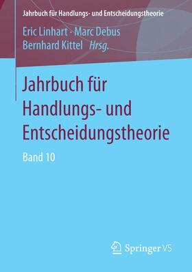 Linhart / Kittel / Debus | Jahrbuch für Handlungs- und Entscheidungstheorie | Buch | 978-3-658-16713-4 | sack.de