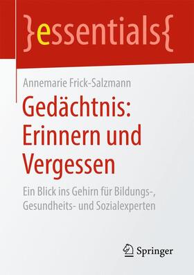 Frick-Salzmann | Gedächtnis: Erinnern und Vergessen | Buch | 978-3-658-16719-6 | sack.de