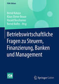 Kaluza / Braun / Beschorner |  Betriebswirtschaftliche Fragen zu Steuern, Finanzierung, Banken und Management | eBook | Sack Fachmedien