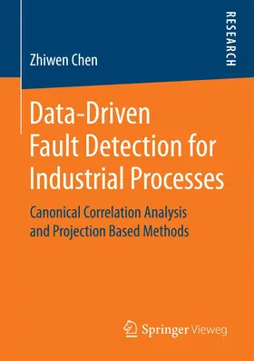 Chen | Data-Driven Fault Detection for Industrial Processes | Buch | 978-3-658-16755-4 | www.sack.de