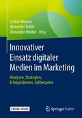 Winnen / Rühle / Wrobel |  Innovativer Einsatz digitaler Medien im Marketing | Buch |  Sack Fachmedien