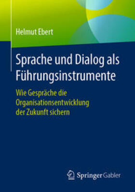 Ebert |  Sprache und Dialog als Führungsinstrumente | eBook | Sack Fachmedien
