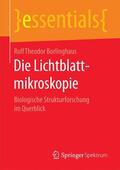 Borlinghaus |  Die Lichtblattmikroskopie | Buch |  Sack Fachmedien