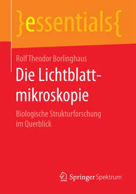Borlinghaus | Die Lichtblattmikroskopie | E-Book | www.sack.de