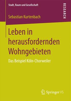 Kurtenbach | Leben in herausfordernden Wohngebieten | Buch | 978-3-658-16852-0 | sack.de