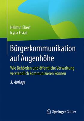 Fisiak / Ebert |  Bürgerkommunikation auf Augenhöhe | Buch |  Sack Fachmedien