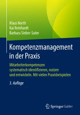 North / Sieber-Suter / Reinhardt |  Kompetenzmanagement in der Praxis | Buch |  Sack Fachmedien
