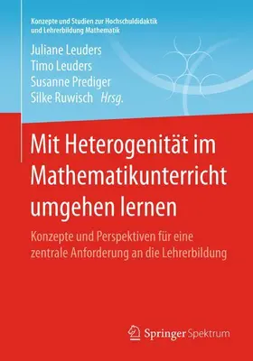 Leuders / Prediger / Ruwisch |  Mit Heterogenität im Mathematikunterricht umgehen lernen | Buch |  Sack Fachmedien