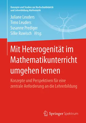 Leuders / Prediger / Ruwisch |  Mit Heterogenität im Mathematikunterricht umgehen lernen | eBook | Sack Fachmedien