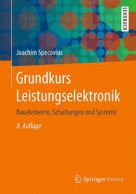 Specovius | Grundkurs Leistungselektronik | Buch | 978-3-658-16910-7 | sack.de