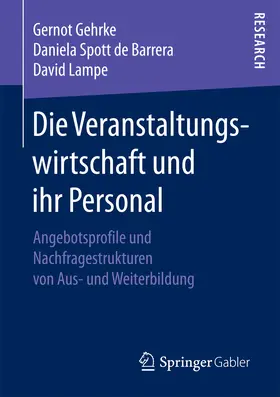 Gehrke / Spott de Barrera / Lampe |  Die Veranstaltungswirtschaft und ihr Personal | eBook | Sack Fachmedien