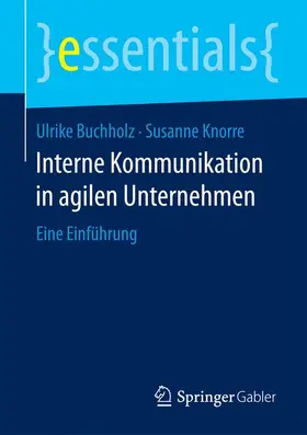 Buchholz / Knorre |  Buchholz, U: Interne Kommunikation in agilen Unternehmen | Buch |  Sack Fachmedien