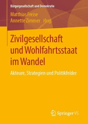 Zimmer / Freise |  Zivilgesellschaft und Wohlfahrtsstaat im Wandel | Buch |  Sack Fachmedien