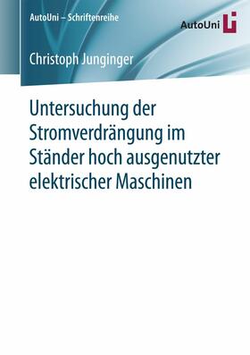 Junginger | Untersuchung der Stromverdrängung im Ständer hoch ausgenutzter elektrischer Maschinen | E-Book | sack.de