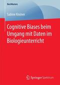 Knöner |  Cognitive Biases beim Umgang mit Daten im Biologieunterricht | Buch |  Sack Fachmedien