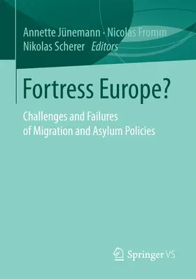 Jünemann / Scherer / Fromm |  Fortress Europe? | eBook | Sack Fachmedien