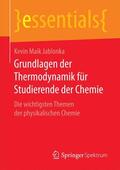 Jablonka |  Grundlagen der Thermodynamik für Studierende der Chemie | Buch |  Sack Fachmedien