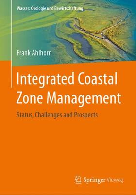 Ahlhorn | Integrated Coastal Zone Management | Buch | 978-3-658-17050-9 | sack.de