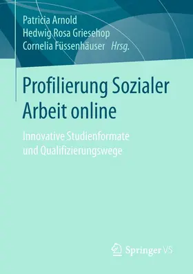Arnold / Griesehop / Füssenhäuser |  Profilierung Sozialer Arbeit online | eBook | Sack Fachmedien