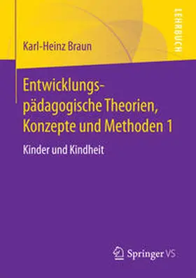 Braun |  Entwicklungspädagogische Theorien, Konzepte und Methoden 1 | eBook | Sack Fachmedien