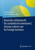 Teichmanis / Papmehl |  Deutsches Arbeitsrecht für ausländische Investoren | German Labour Law for Foreign Investors | Buch |  Sack Fachmedien