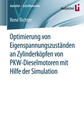 Richter | Optimierung von Eigenspannungszuständen an Zylinderköpfen von PKW-Dieselmotoren mit Hilfe der Simulation | E-Book | www.sack.de