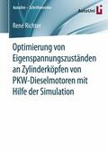 Richter |  Optimierung von Eigenspannungszuständen an Zylinderköpfen von PKW-Dieselmotoren mit Hilfe der Simulation | eBook | Sack Fachmedien