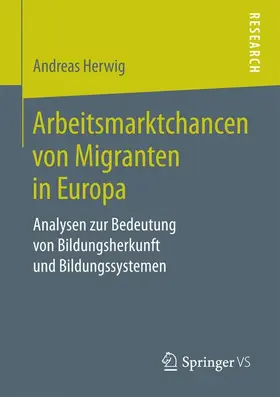 Herwig |  Arbeitsmarktchancen von Migranten in Europa | Buch |  Sack Fachmedien