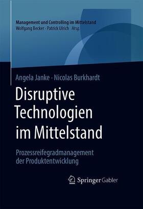 Burkhardt / Janke | Disruptive Technologien im Mittelstand | Buch | 978-3-658-17136-0 | sack.de