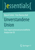 Schütz / Bull |  Unverstandene Union | eBook | Sack Fachmedien