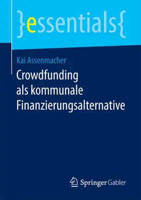 Assenmacher | Crowdfunding als kommunale Finanzierungsalternative | E-Book | www.sack.de